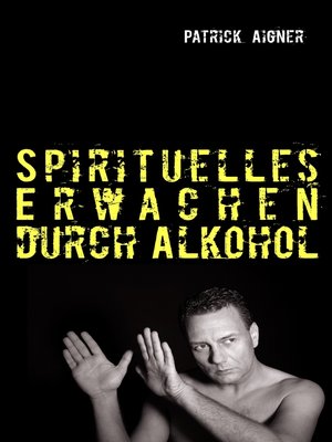 cover image of Spirituelles Erwachen durch Alkohol